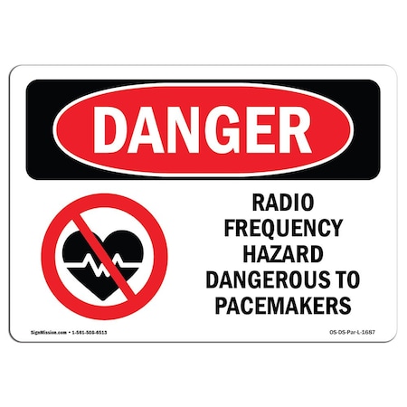 Signmission OSHA Sign, 10" Height, 14" Width, Aluminum, Radio Frequency Hazard Dangerous Pacemaker, Landscape OS-DS-A-1014-L-1687